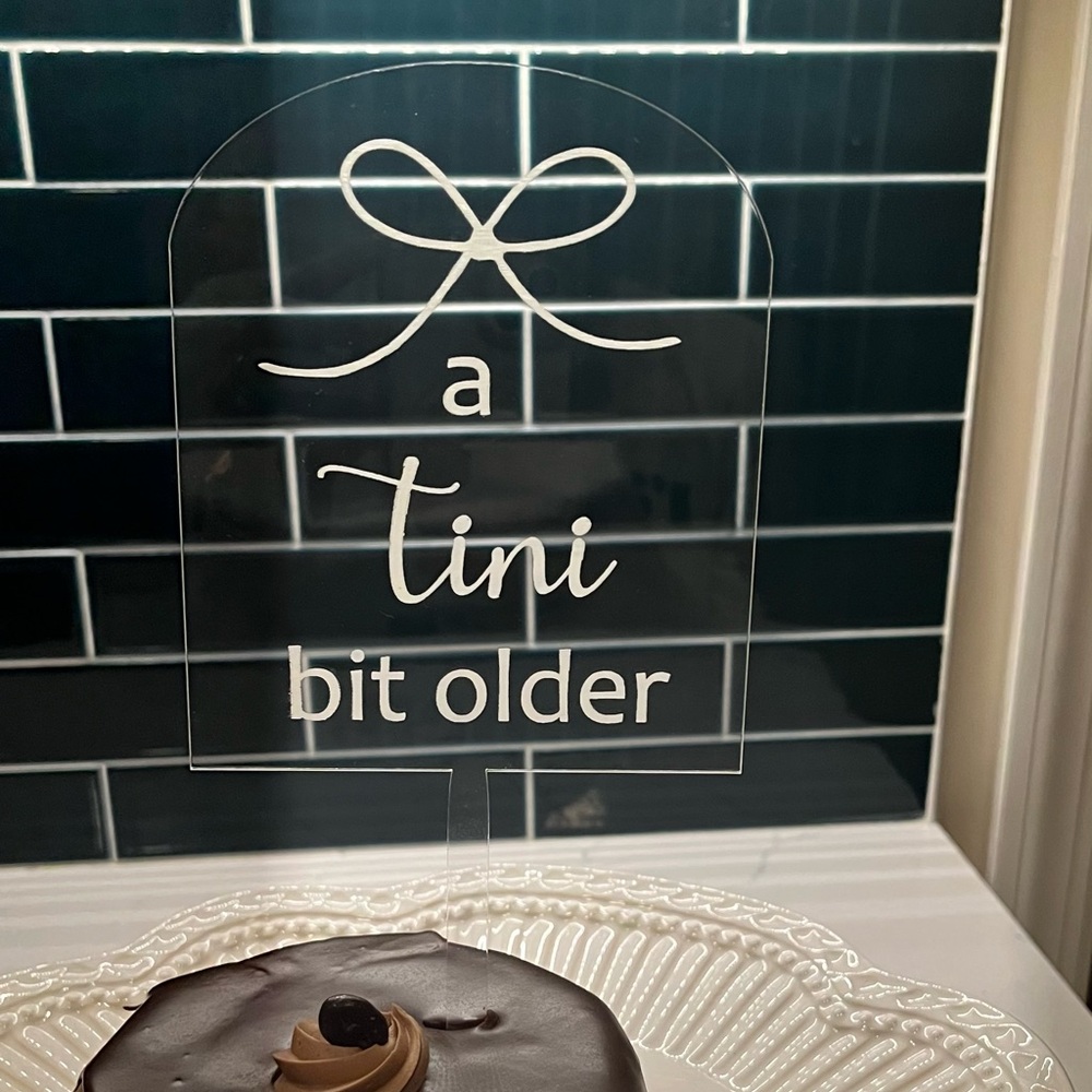 Tini Bit Older Cake Topper| Acrylic Birthday Cake Topper| Espresso Martini Decor